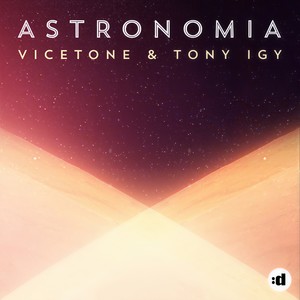Vicetone&Tony Igy - Astronomia