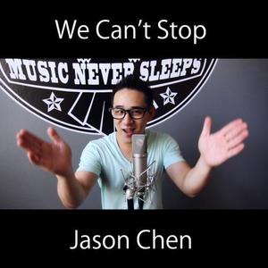 Jason Chen - We Can't Stop
