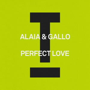 Alaia & Gallo - Perfect Love (Extended Mix)